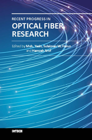 Recent Progress in Optical Fiber Research Hamzah Arof, Sulaiman W. Harun and Moh. Yasin