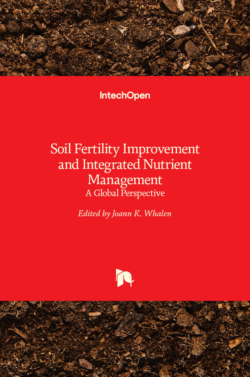 Soil Fertility Improvement and Integrated Nutrient Management - A Global Perspective Joann K. Whalen