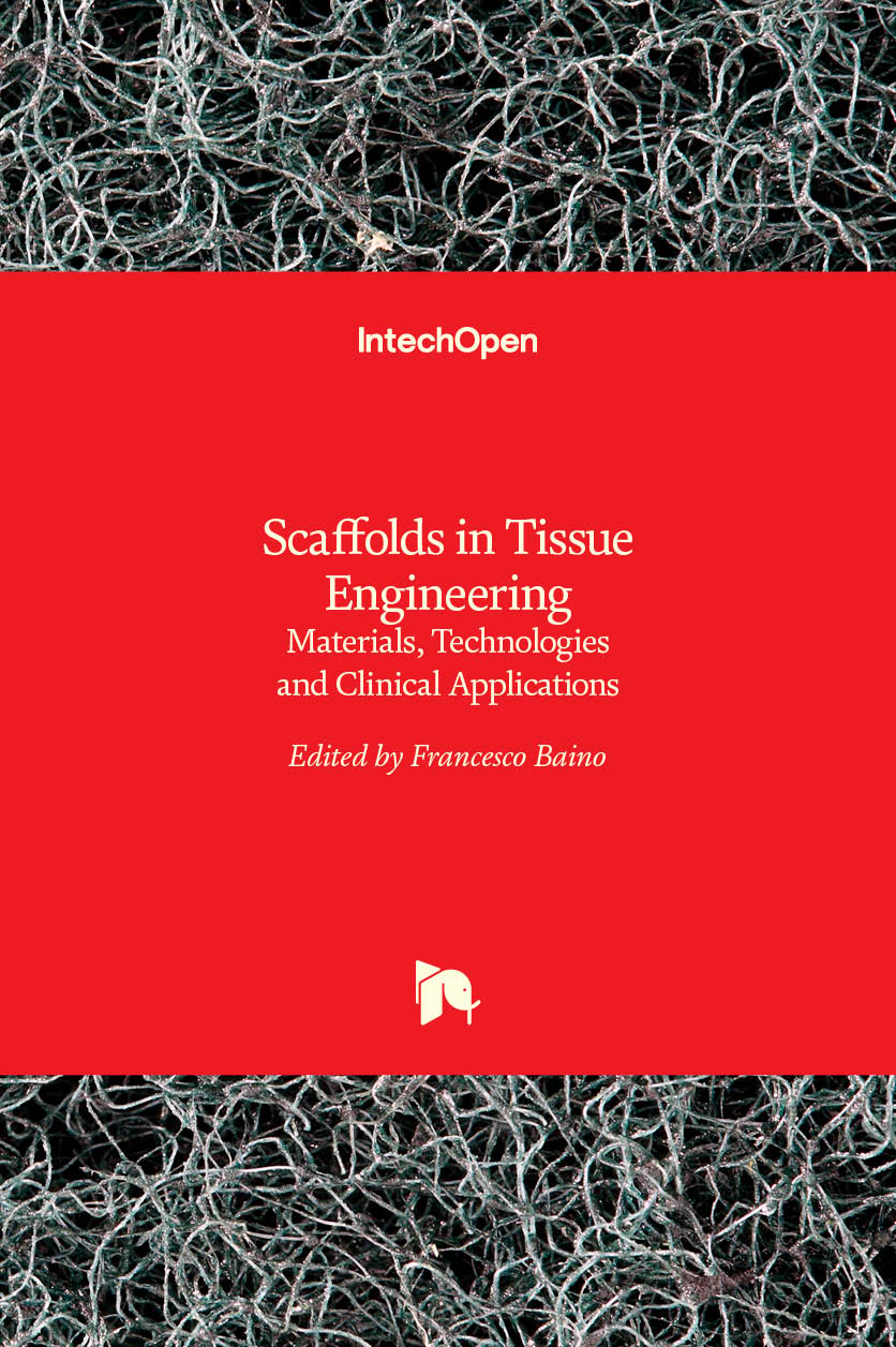 Scaffolds in Tissue Engineering - Materials, Technologies and Clinical Applications