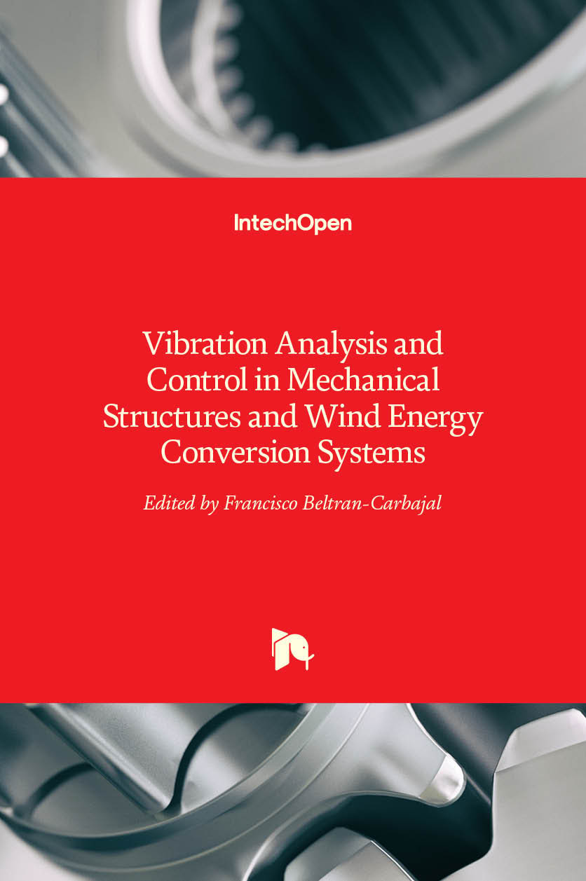 Vibration Analysis and Control in Mechanical Structures and Wind Energy Conversion Systems