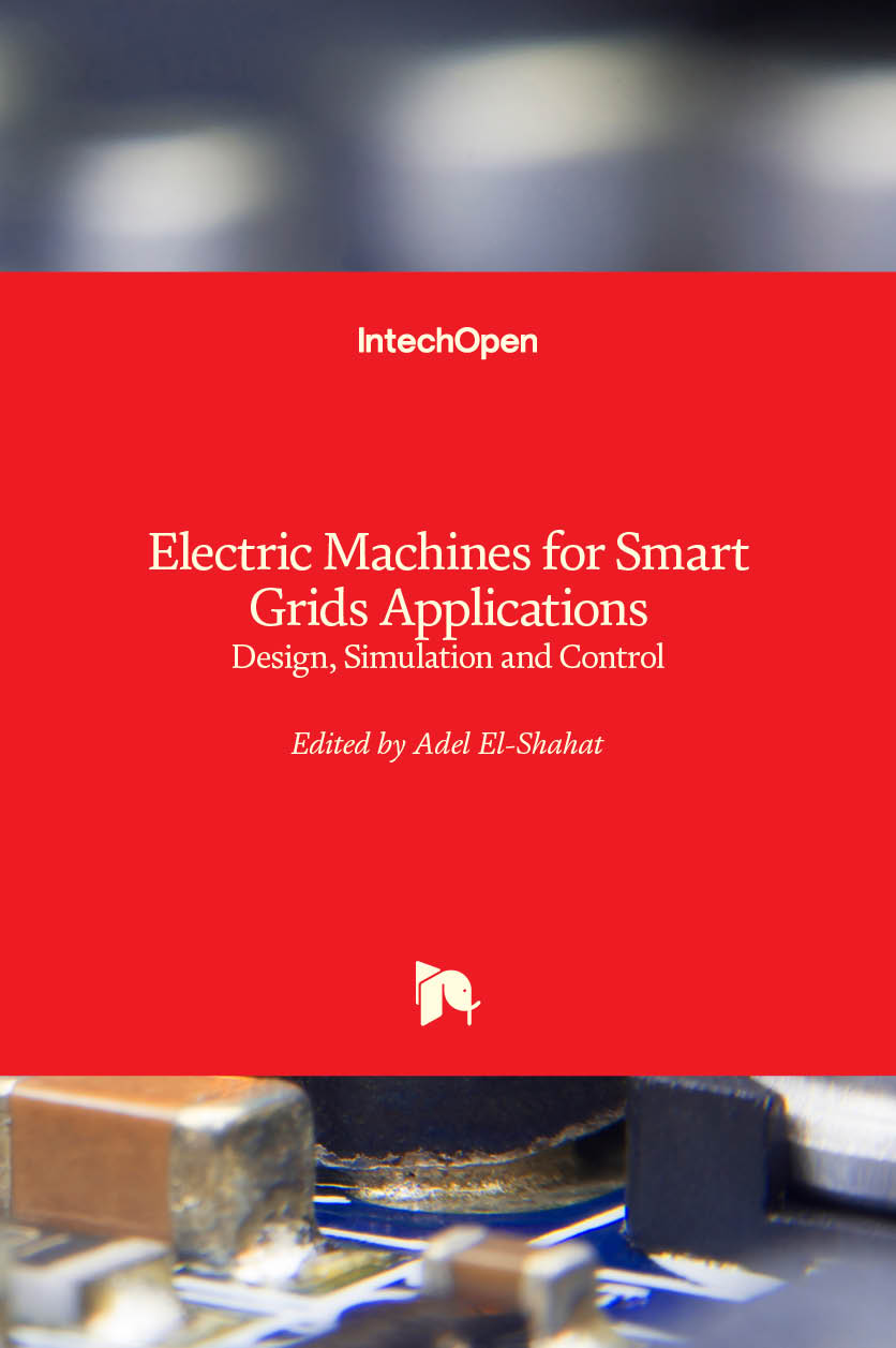 Electric Machines for Smart Grids Applications - Design, Simulation and Control