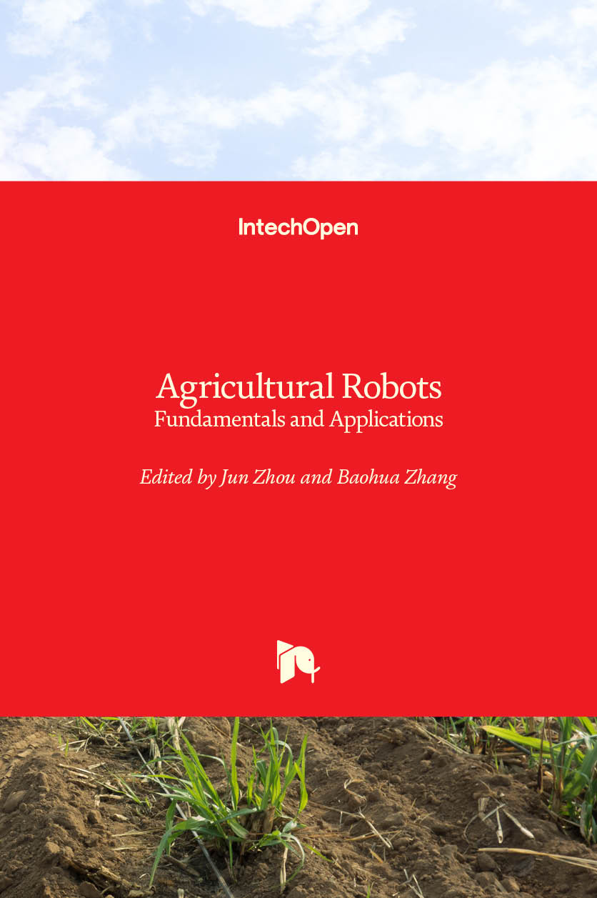 Agricultural Robots - Fundamentals and Applications