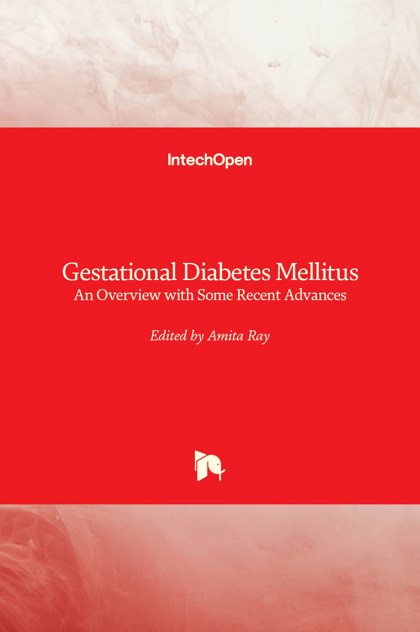 Gestational Diabetes Mellitus - An Overview with Some Recent Advances